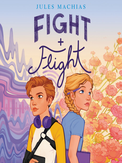 Title details for Fight + Flight by Jules Machias - Available